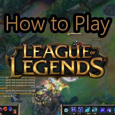 How to play league of legends