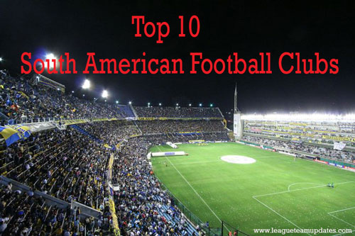 Top 10 South American Football Clubs In World – Ranking