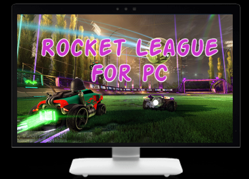 Rocket League For PC – Rocket Cars, Master Of Rockets And More